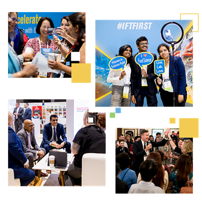 Four square images of IFT FIRST attendees taking selfies, exhibitors chatting at their booth, and IFT Past President Sean Leighton on a mic in a crowd and high fiving Nina Steele.